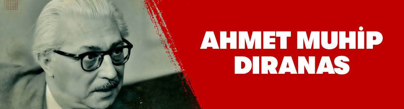 Ahmet Muhip Dıranas Kimdir?